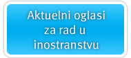 Aktuelni oglasi za rad u inostranstvu Aktuelni oglasi za rad u inostranstvu